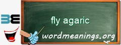 WordMeaning blackboard for fly agaric